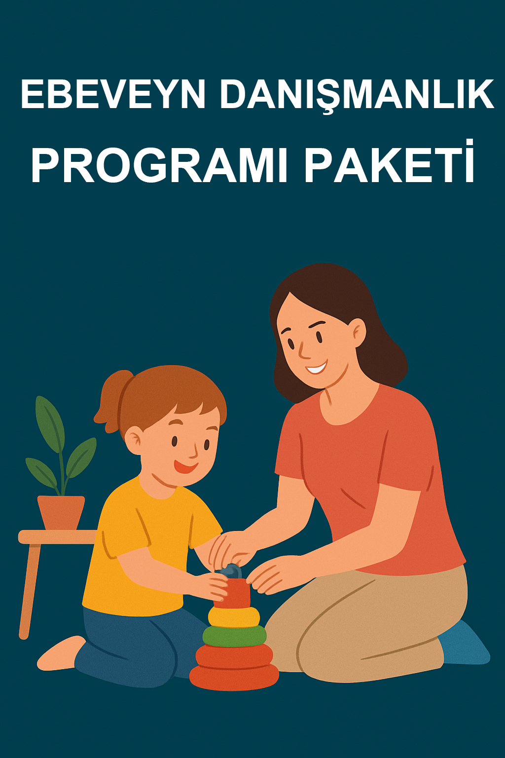 EBEVEYN DANIŞMANLIK PROGRAMI PAKETİ